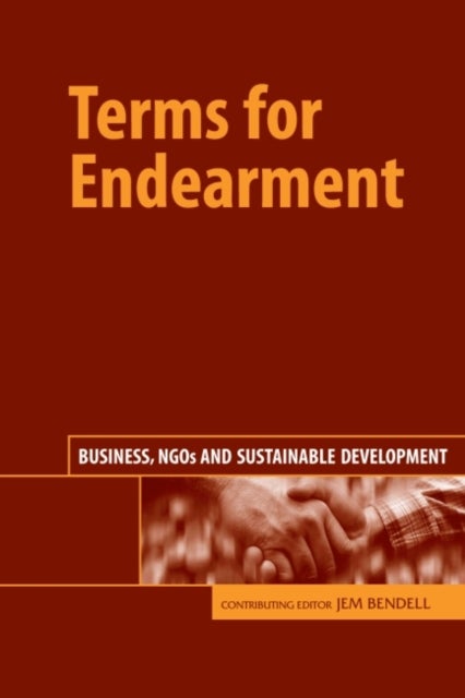 Terms for Endearment - Business, NGOs and Sustainable Development