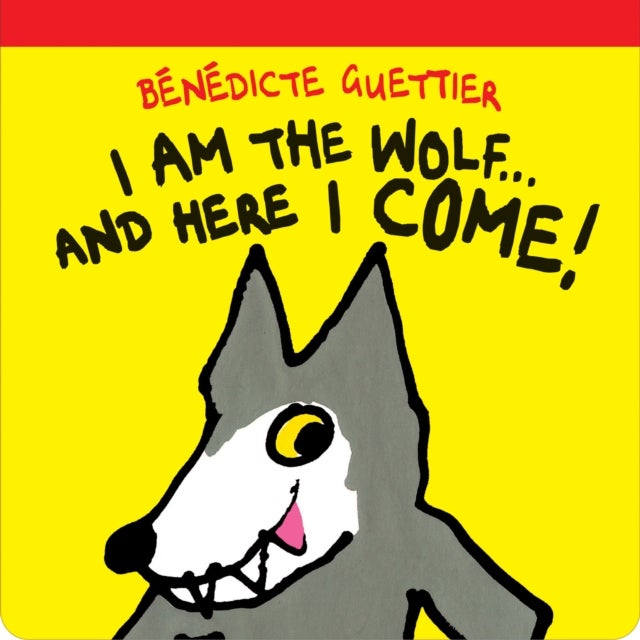 Bilde av I Am The Wolf...and Here I Come! Av Benedicte Guettier