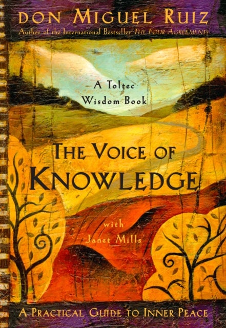The Voice of Knowledge - A Practical Guide to Inner Peace