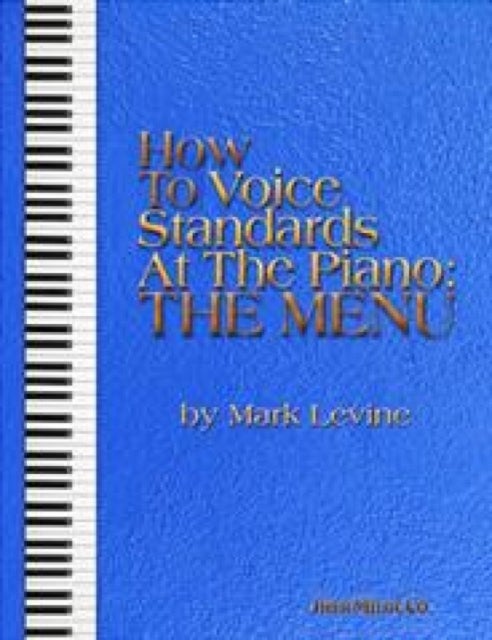 Bilde av How To Voice Standards At The Piano - The Menu Av Mark Levine