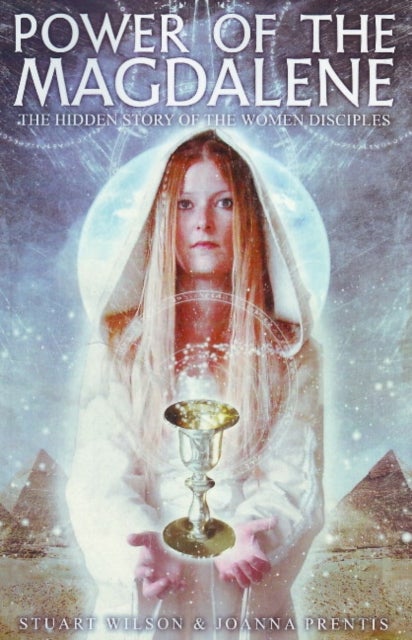 Power of Magdalene - The Hidden Story of the Women Disciples