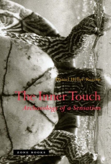 The Inner Touch - Archaeology of a Sensation