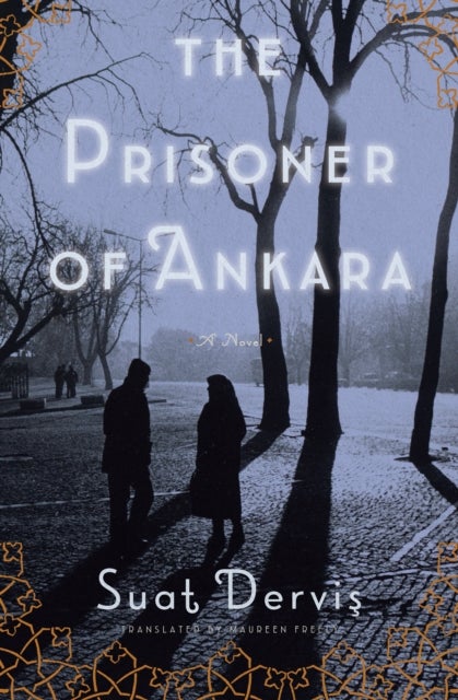 The Prisoner of Ankara - A Novel