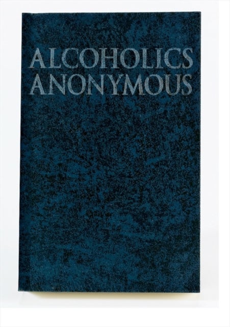 Alcoholics Anonymous - Big Book