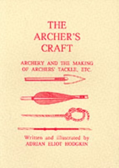 Bilde av The Archer&#039;s Craft Av Adrian Eliot Hodgkin