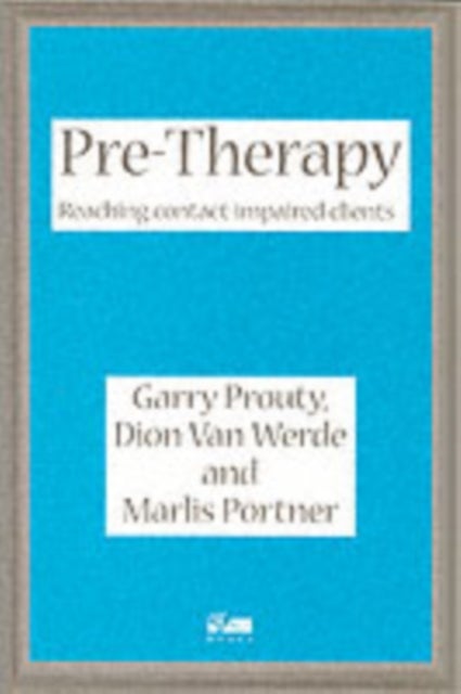 Pre-Therapy - Reaching Contact Impaired Clients