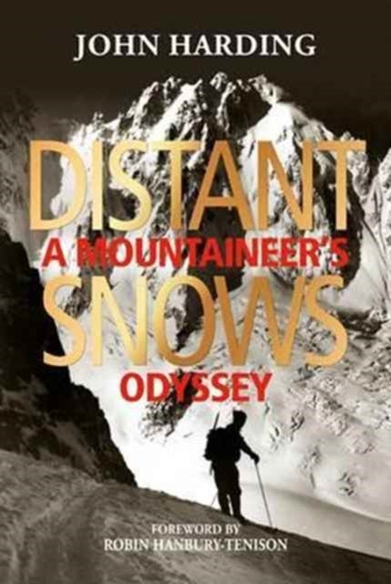 Distant Snows - A Mountaineer's Odyssey