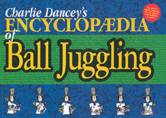 Bilde av Charlie Dancey&#039;s Encyclopaedia Of Ball Juggling Av Charlie Dancey