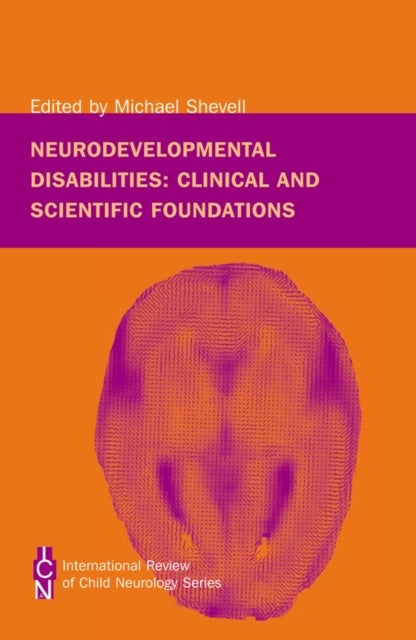 Neurodevelopmental Disabilities - Clinical and Scientific Foundations
