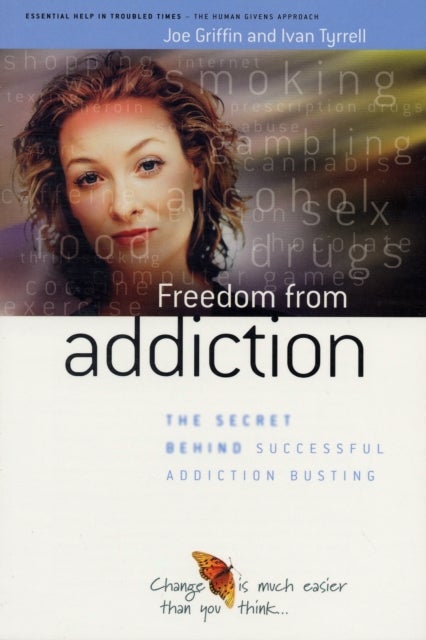 Freedom from Addiction - The Secret Behind Successful Addiction Busting