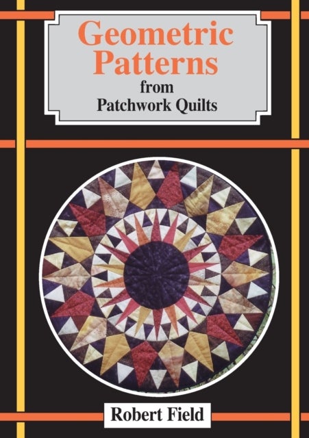 Bilde av Geometric Patterns From Patchwork Quilts Av Robert Field