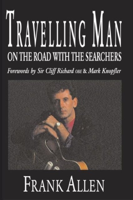Travelling Man - On The Road With The Searchers