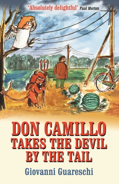 Don Camillo Takes The Devil By The Tail - No. 7 in the Don Camillo Series