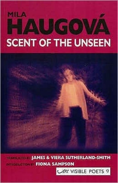 Scent of the Unseen: Collected Poems