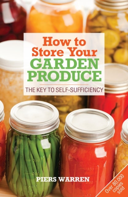 Bilde av How To Store Your Garden Produce Av Piers Warren