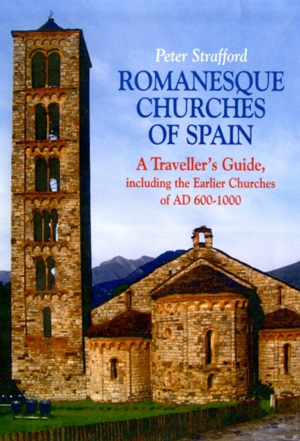 Romanesque Churches of Spain - A Traveller's Guide