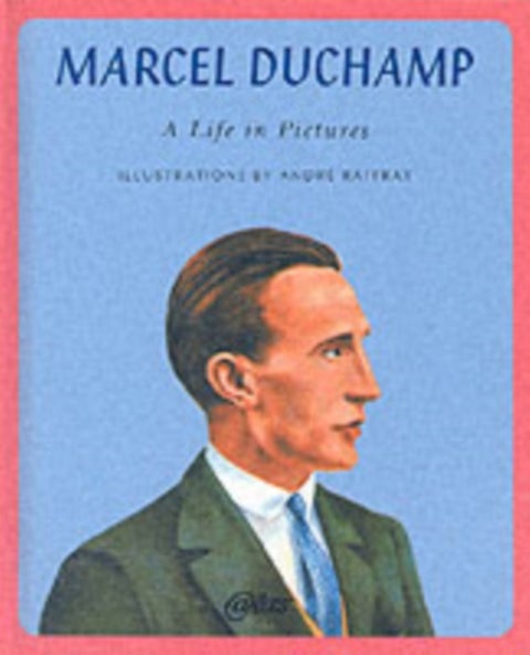 Marcel Duchamp - A Life in Pictures