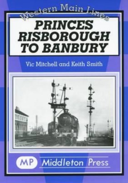 Bilde av Princes Risborough To Banbury Av Vic Mitchell, Keith Smith
