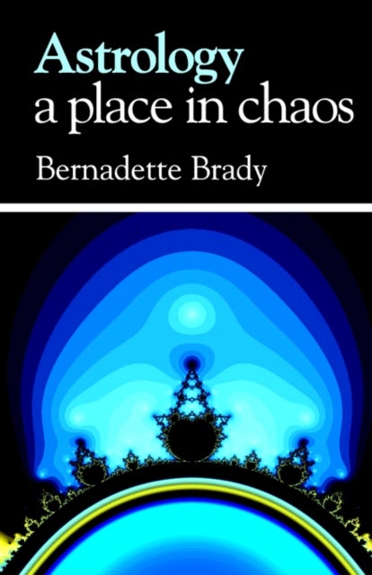 Bilde av Astrology - A Place In Chaos Av Bernadette Brady