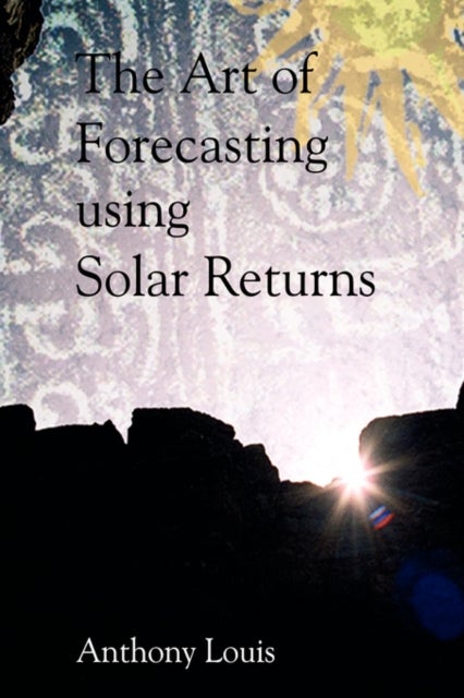 Bilde av The Art Of Forecasting Using Solar Returns Av Anthony Louis