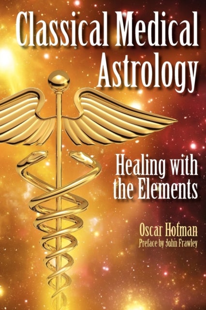 Bilde av Classical Medical Astrology Av Oscar Hofman