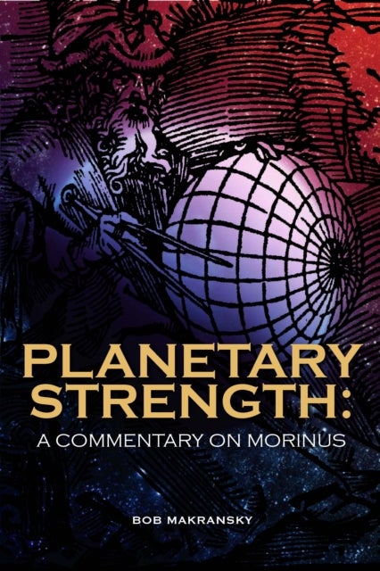 Planetary Strength: A Commentary on Morinus