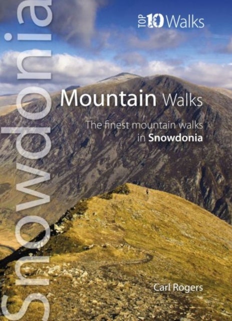 Mountain Walks - The Finest Mountain Walks in Snowdonia