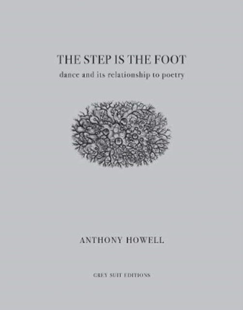 The Step Is the Foot - Dance and Its Relationship to Poetry