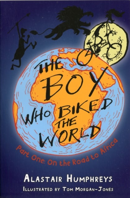 The Boy Who Biked the World - Part One: On the Road to Africa