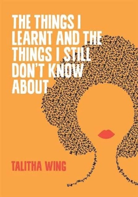 Bilde av The Things I Learnt And The Things I Still Don&#039;t Know About Av Talitha Wing