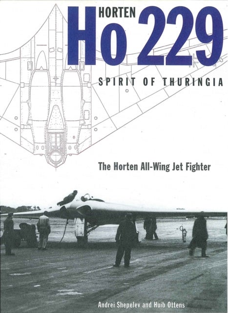 Horten Ho 229 - Spirit of Thuringia - The Horten All-Wing Jet Fighter
