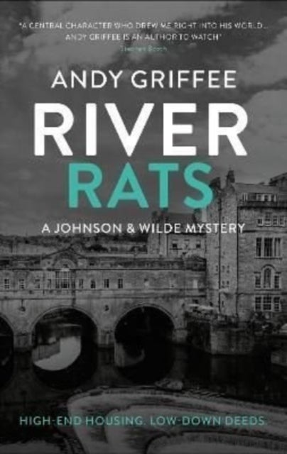 River Rats (Johnson & Wilde Crime Mystery #2) - Low-down deeds. War on the water. A Bath-based crime mystery.