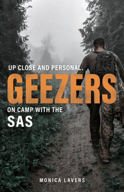Geezers - Up Close and Personal: On Camp with the SAS