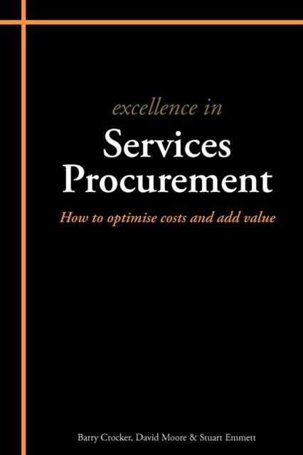 Excellence in Services Procurement - How to How to Optimise Costs and Add Value