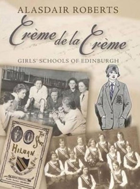 Creme De La Creme - Girls' Schools of Edinburgh