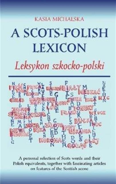 A Scots-Polish Lexicon - Leksykon Szkocko-Polski