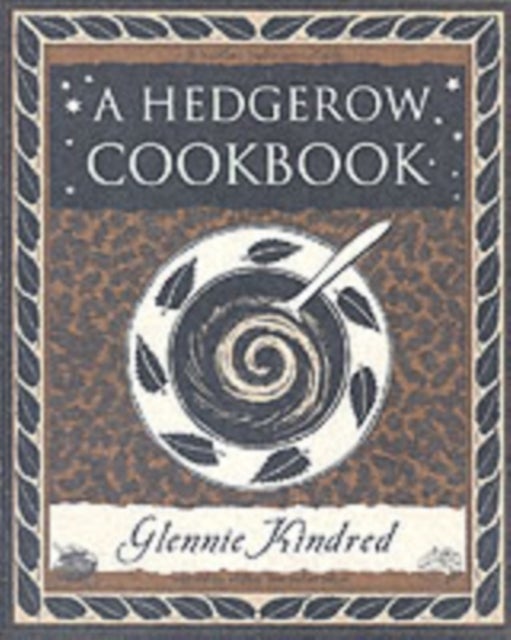Bilde av A Hedgerow Cookbook Av Glennie Kindred