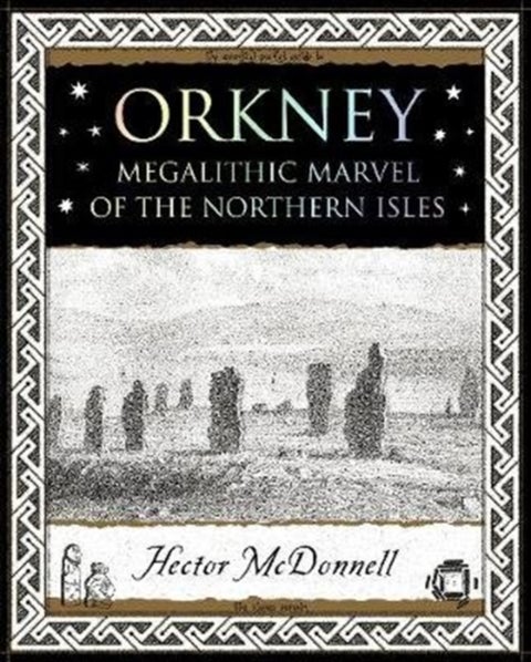 Orkney - Megalithic Marvel of the Northern Isles