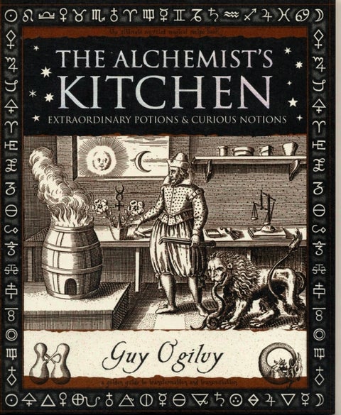 Alchemist's Kitchen - Extraordinary Potions and Curious Notions