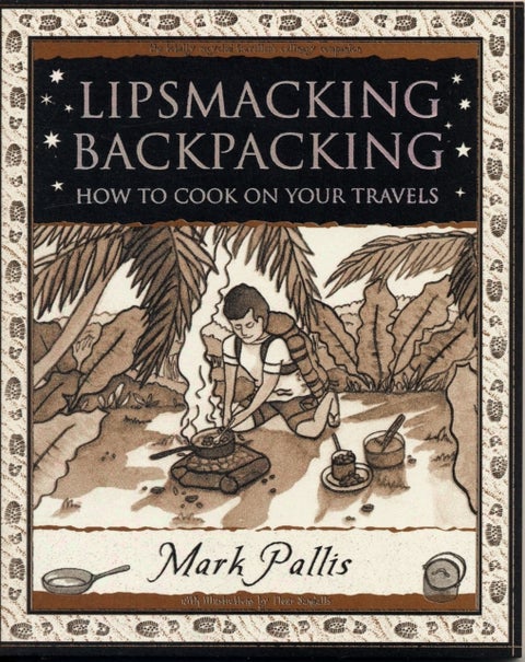 Lipsmacking Backpacking - Cooking Off the Beaten Track