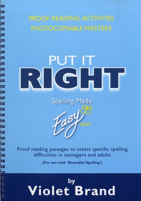 Put it Right - Proof-Reading Passages to Assess Specific Spelling Difficulties in Teenagers and Adults