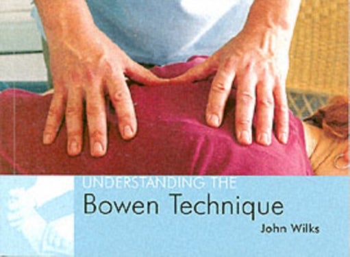 Understanding the Bowen Technique - Understanding the Bowen Technique