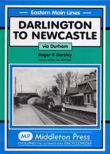 Darlington to Newcastle - Via Durham