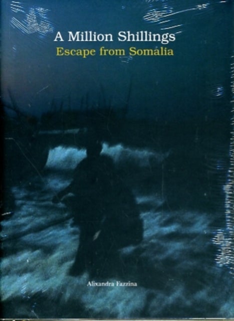 A Million Shillings - Escape from Somalia