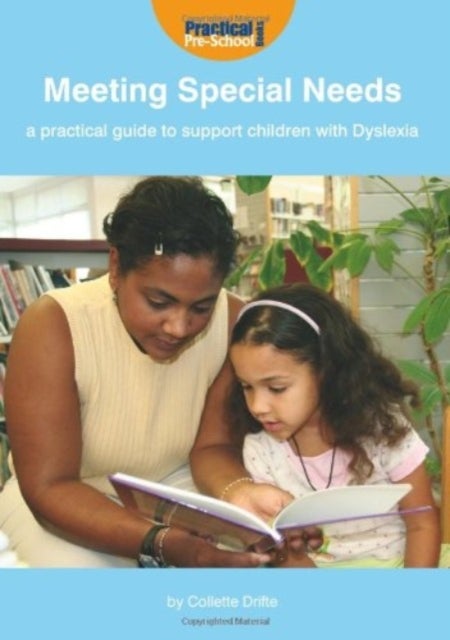 Bilde av Meeting Special Needs: A Practical Guide To Support Children With Dyslexia Av Collette Drifte