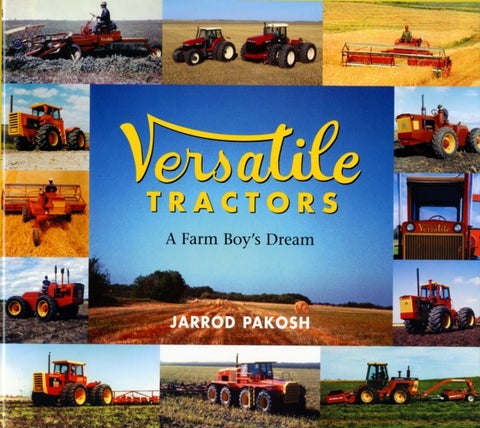 Versatile Tractors - A Farm Boy's Dream