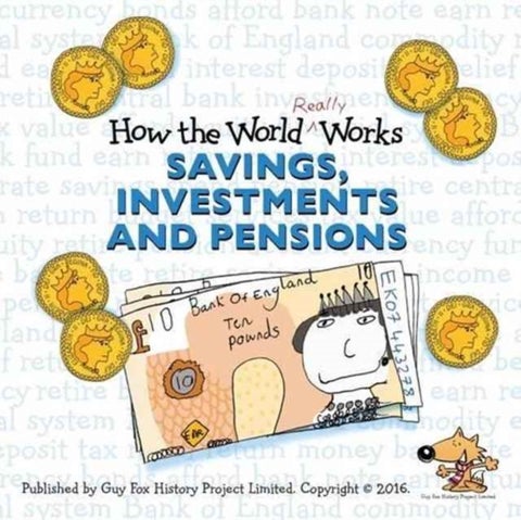 How the World Really Works - Savings, Investments & Pensions