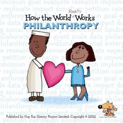 How the World REALLY Works: Philanthropy - British Edition