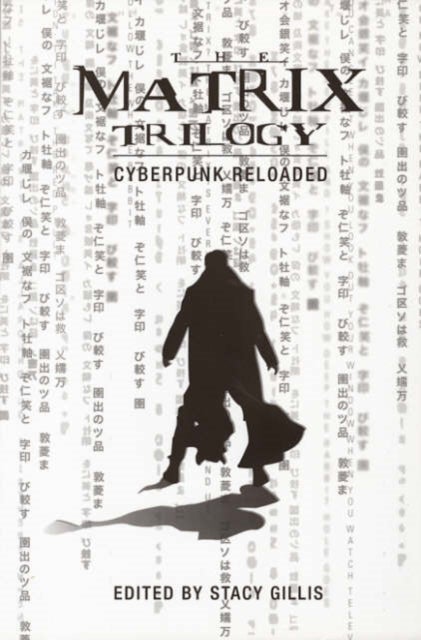 Bilde av The Matrix Trilogy ¿ Cyberpunk Reloaded Av Stacy Gillis