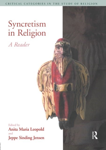 Syncretism in Religion - A Reader